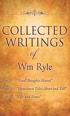 Collected Writings of Wm Ryle by Ryle, Wm