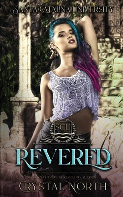 Revered: Santa Catalina University by North, Crystal