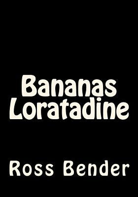 Bananas Loratadine by Bender, Ross