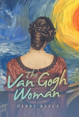 The Van Gogh Woman by Beece, Debby