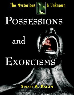 Possessions and Exorcisms by Woog, Adam