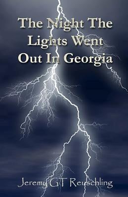 The Night The Lights Went Out In Georgia by Reuschling, Jeremy Gt
