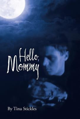 Hello, Mommy by Stickles, Tina