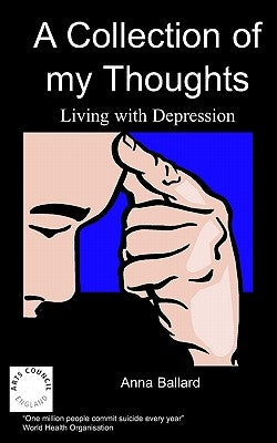 A Collection of My Thoughts by Ballard, A.
