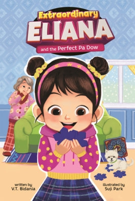 Extraordinary Eliana and the Perfect Pa Dow by Bidania, V. T.