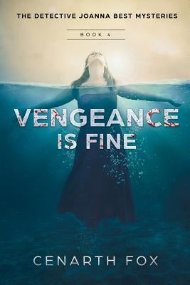 Vengeance is Fine by Fox, Cenarth