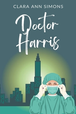 Doctor Harris by Simons, Clara Ann