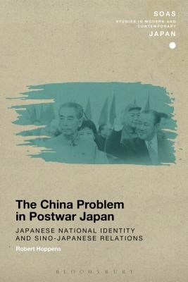 The China Problem in Postwar Japan by Hoppens, Robert