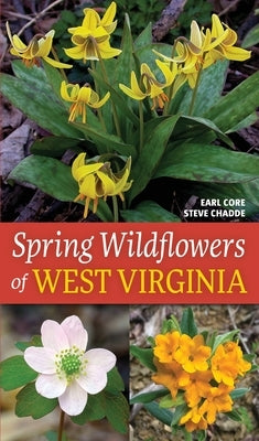 Spring Wildflowers of West Virginia by Core, Earl L.