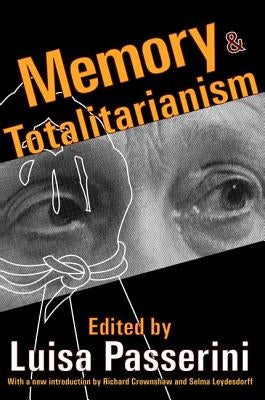 Memory and Totalitarianism by Passerini, Luisa