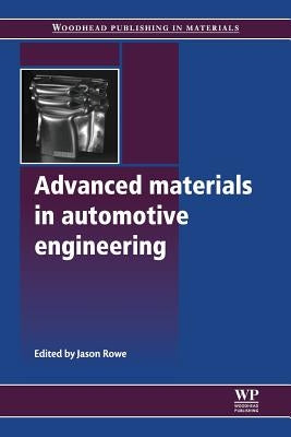 Advanced Materials in Automotive Engineering by Rowe, Jason