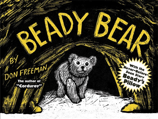 Beady Bear: With the Never-Before-Seen Story Beady's Pillow by Freeman, Don