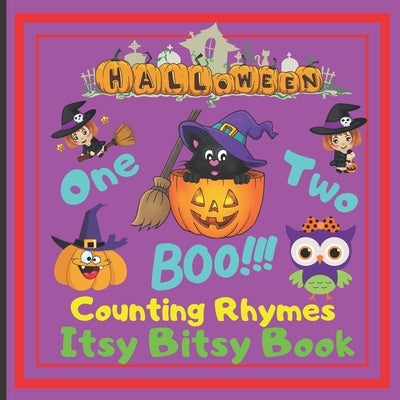 Halloween - One Two Boo! Counting Rhymes - Itsy Bitsy Book: (Learn Numbers 1-10) Perfect Gift For Babies, Toddlers, Small Kids by Skbooks, Sylwia
