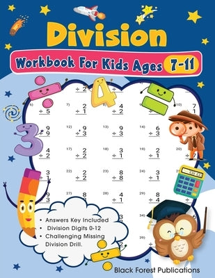 Division Workbook For Kids Ages 7-11 by Publications, Black Forest