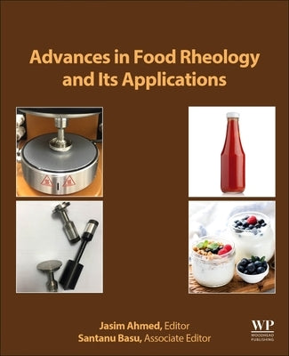 Advances in Food Rheology and Its Applications: Development in Food Rheology by Ahmed, Jasim