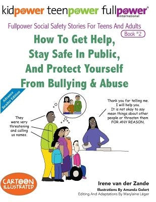 How to Get Help, Stay Safe in Public, and Protect Yourself from Bullying & Abuse by Golert, Amanda