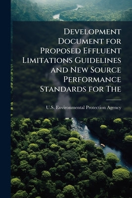 Development Document for Proposed Effluent Limitations Guidelines and New Source Performance Standards for The: Processor Segment of the Meat Products by U S Environmental Protection Agency