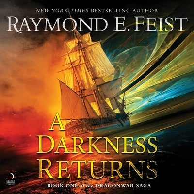 A Darkness Returns by Feist, Raymond E.