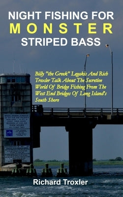 Night Fishing for Monster Striped Bass by Legakis, Billy