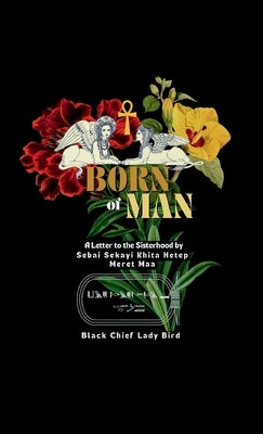 Born of Man by Khita Hetep, Sebai Sekayi
