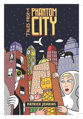Tales from Phantom City by Jenkins, Patrick