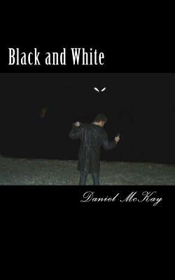 Black and White by McKay, Daniel