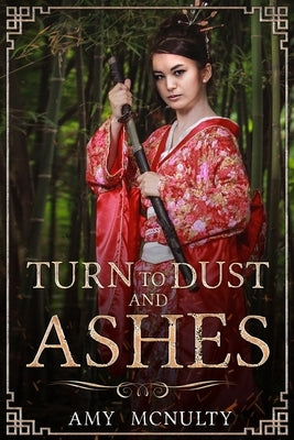 Turn to Dust and Ashes by McNulty, Amy