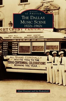 Dallas Music Scene: 1920s-1960s by Govenar, Alan