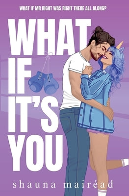 What if it's You by Mairéad, Shauna