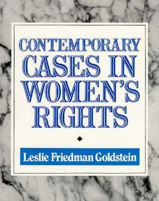 Contemporary Cases in Women's Rights by Goldstein, Leslie Friedman