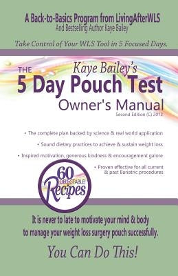 The 5 Day Pouch Test Owner's Manual by Bailey, Kaye