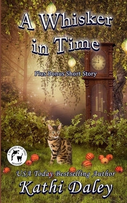 A Whisker in Time by Daley, Kathi