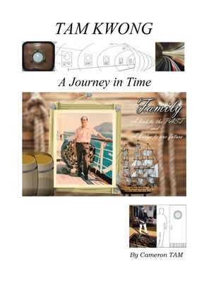 Tam Kwong: A Journey in Time by Tam, Cameron