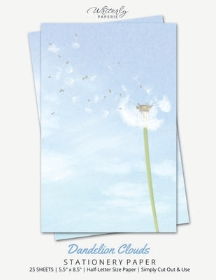 Dandelion Clouds Stationery Paper: Half Letter Size Paper, Flower Themed, Letter Writing Paper, 25-sheets by Writerly Paperie