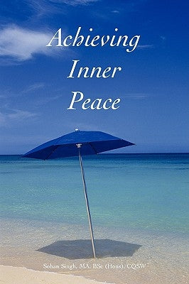 Achieving Inner Peace by Singh, Sohan