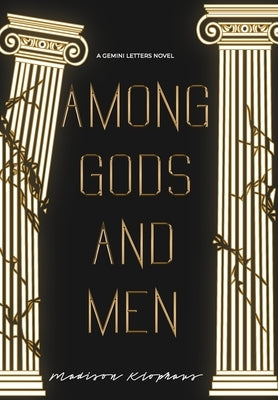 Among Gods and Men by Klophaus, Madison