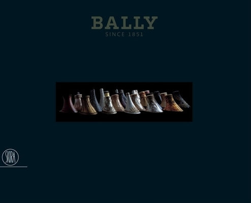 Bally: Since 1851 by Gentili, Moreno