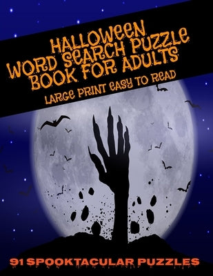 Halloween Word Search Puzzle Book for Adults Large Print Easy to Read 91 Spooktacular Puzzles: Scary Enought for Adults But Kids Love the Fright Too - by Press, Empty Crypt