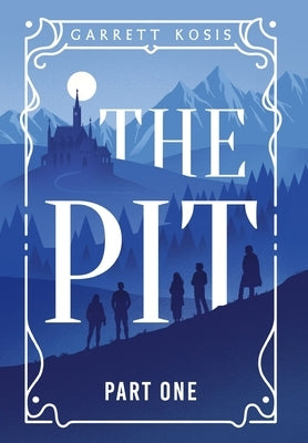The Pit: Part One by Kosis, Garrett