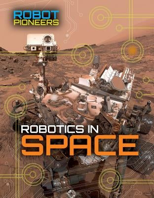 Robotics in Space by Snedden, Robert