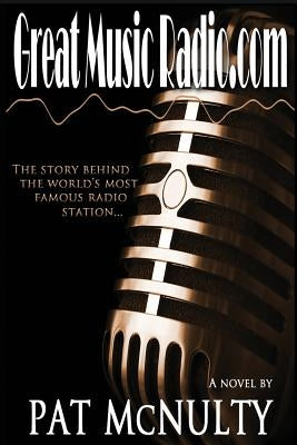 Great Music Radio.com by McNulty, Pat