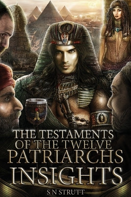 The Testaments of the Twelve Patriarchs Insights by Strutt, S. N.