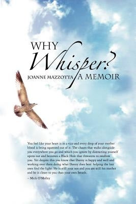 Why Whisper?: A Memoir by Mazzotta, Joanne