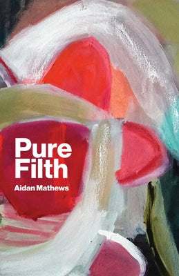 Pure Filth by Matthews, Aidan