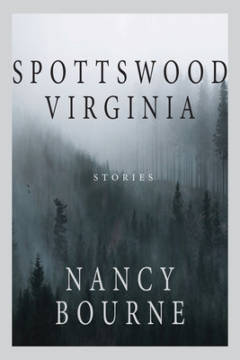 Spotswood Virginia by Bourne, Nancy