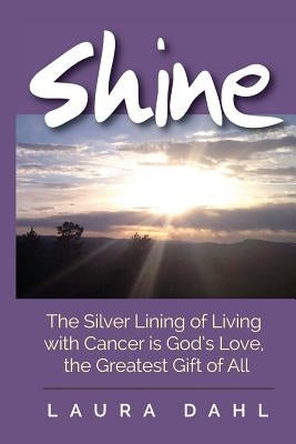 Shine by Dahl, Laura