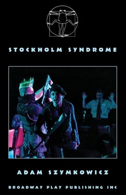 Stockholm Syndrome by Szymkowicz, Adam