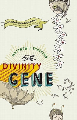 The Divinity Gene by Trafford, Matthew J.