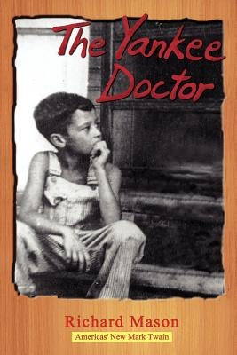 The Yankee Doctor by Mason, Richard