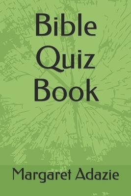 Bible Quiz Book by Adazie, Bede